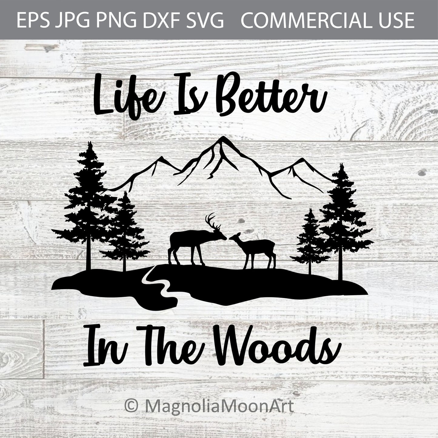 Life is Better in the Woods SVG
