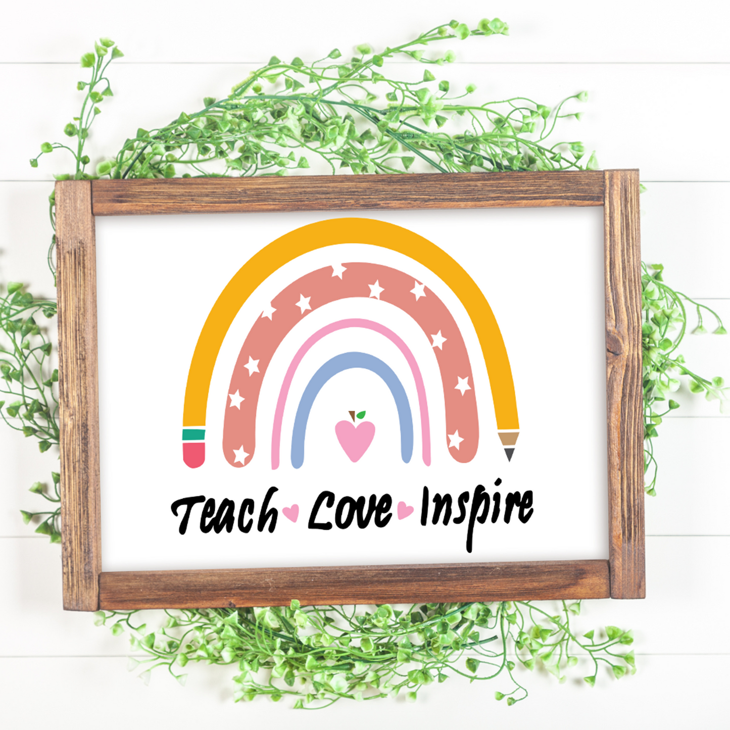 Teach Love Inspire SVG