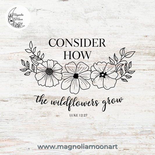 Consider How the Wildflowers Grow SVG