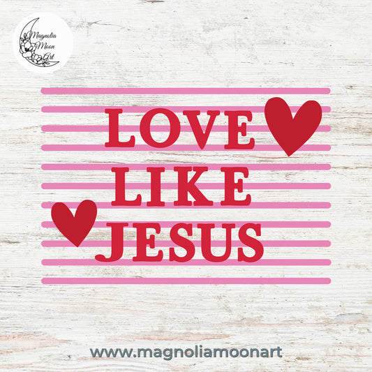 Love Like Jesus SVG