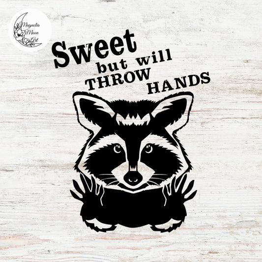 Sweet But Will Throw Hands Funny Raccoon SVG