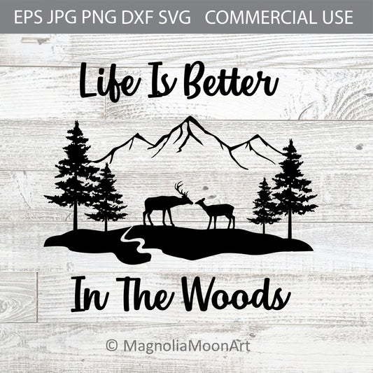 Life is Better in the Woods SVG